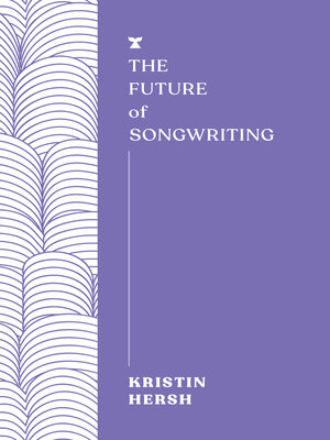 cover image of The Future of Songwriting